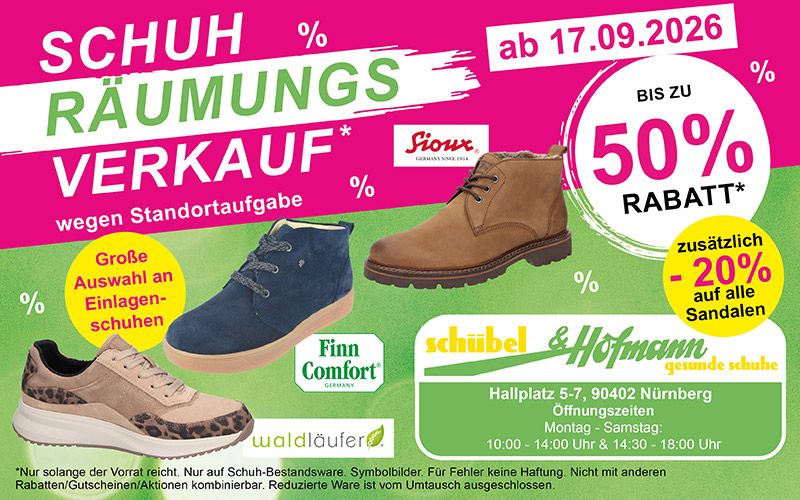 Schuh-Räumungsverkauf wegen Standortaufgabe ab 17.09.2026, bis zu 50 % Rabatt, Schübel & Hofmann gesunde Schuhe