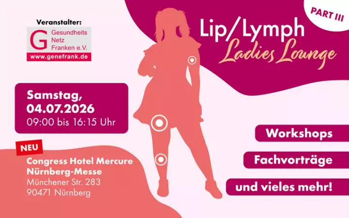 Einladung Lip/Lymph Ladies Lounge Part III in Fürth am 04.07.2026 - Fachvorträge, Workshops und vieles mehr!