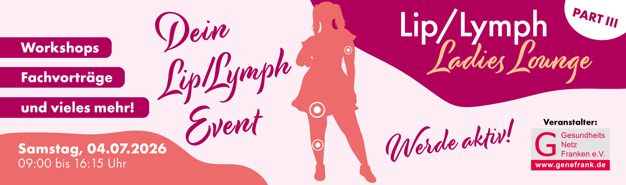 Einladung Lip/Lymph Ladies Lounge Part III in Fürth am 04.07.2026 - Fachvorträge, Workshops und vieles mehr!